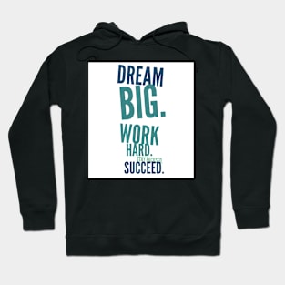 Dream big Hoodie